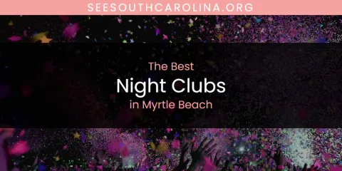 The Best Night Clubs in Myrtle Beach