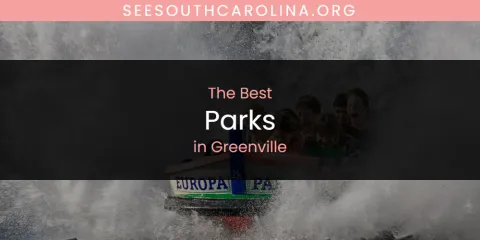 The Absolute Best Parks in Greenville