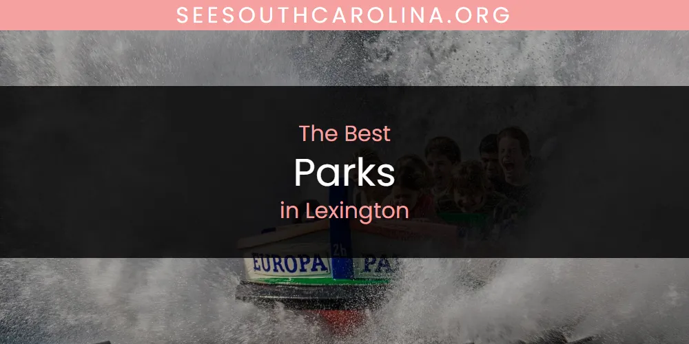 Lexington's Best Parks [Updated 2025]