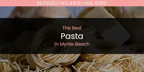 Myrtle Beach's Best Pasta