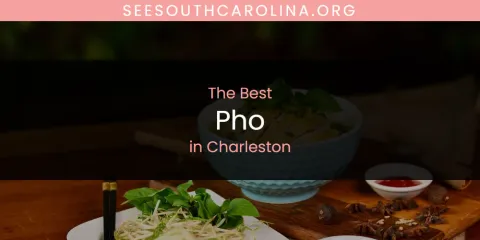 Best Pho in Charleston: Complete Guide