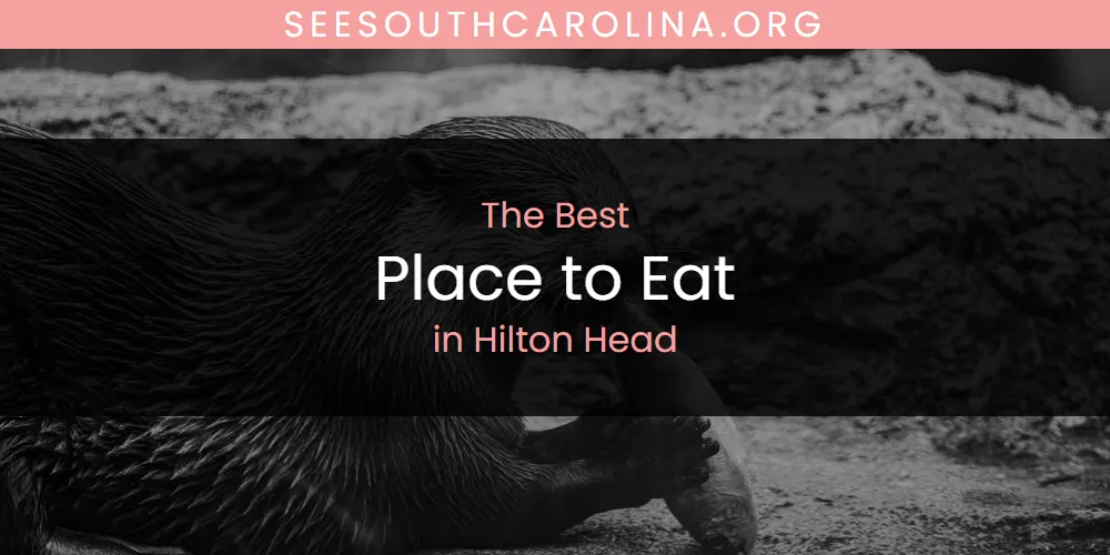 The Absolute Best Place to Eat in Hilton Head featured