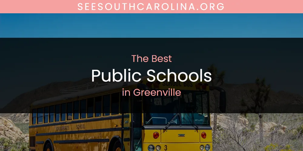 The Absolute Best Public Schools in Greenville featured