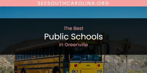 The Absolute Best Public Schools in Greenville