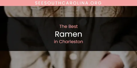 The Absolute Best Ramen in Charleston