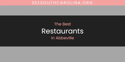 Abbeville's Best Restaurants Spots