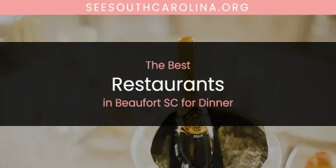 Guide to Best Restaurants in Beaufort SC for Dinner