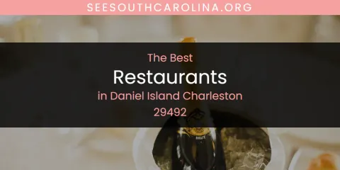 The Absolute Best Restaurants in Daniel Island Charleston 29492