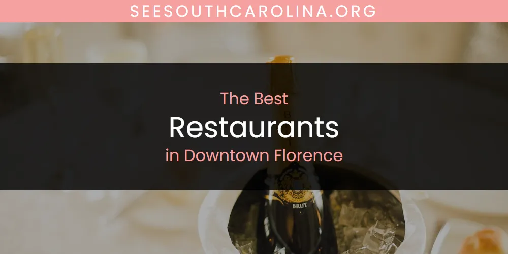 The Absolute Best Restaurants in Downtown Florence  [Updated 2025]