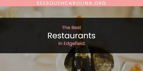 The Absolute Best Restaurants in Edgefield