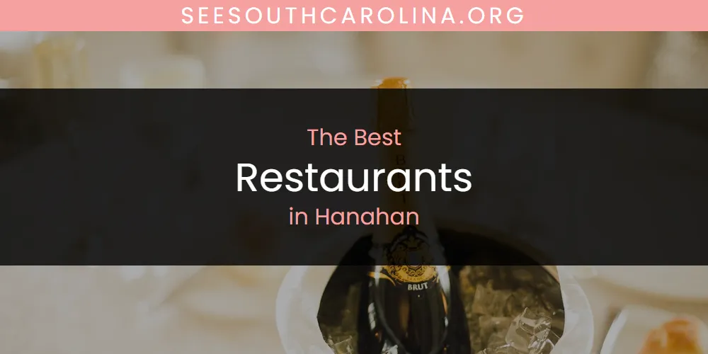 The Absolute Best Restaurants in Hanahan  [Updated 2025]