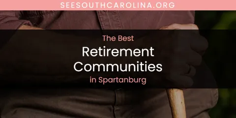 Spartanburg's Best Retirement Communities