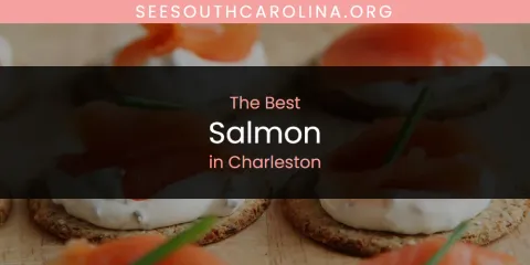 Guide to Best Salmon in Charleston