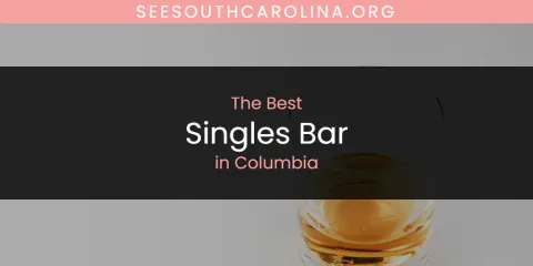 Columbia's Best Singles Bar Spots