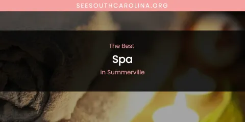 Summerville's Best Spa