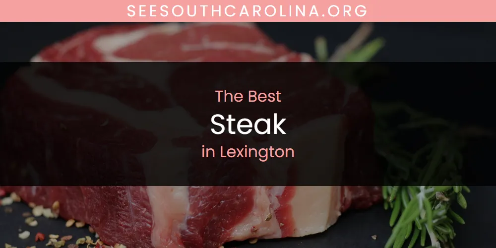 Lexington's Best Steak [Updated 2025]