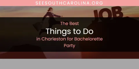 Guide to Best Things to Do in Charleston for Bachelorette Party