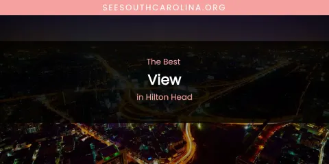 The Absolute Best View in Hilton Head